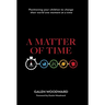 A Matter of Time: Positioning Your Children to Change Their World One Moment at a Time