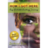 How I Got Here My Holistic Healing Journey