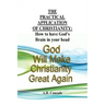 The Practical Application of Christianity: How to have God's Brain in your head
