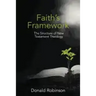 Faith's Framework: The Structure of New Testament Theology