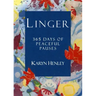 Linger: 365 Days of Peaceful Pauses
