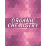 Organic Chemistry: Hexagonal Graph paper Notebook, 120 pages, 1/4 inch hexagons