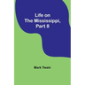 Life on the Mississippi, Part 8