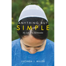Anything But Simple: My Life as a Mennonite
