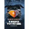 He Whispers Tortured Sounds