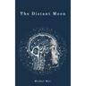 The Distant Moon