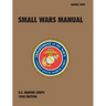 Small Wars Manual: The Official U.S. Marine Corps Field Manual, 1940 Revision