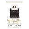 Great Men Die Twice