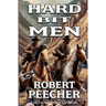 Hard Bit Men: A Western Frontier Adventure