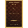 Tim: A Story Of School Life