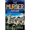 The Murder Affair: An absolutely addictive cozy mystery