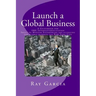Launch a Global Business: A Guidebook for SME Internationalization - Small to Medium Enterprises are accessing the global markets via New York City