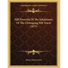 Hill Proverbs Of The Inhabitants Of The Chittagong Hill Tracts (1873)