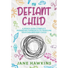 My Defiant Child: A Peace Over Conflict Parenting Approach to Nurture Your Disobedient Child.