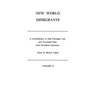 New World Immigrants. a Consolidation of Ship Passenger Lists and Associated Data from Periodical Literature. in Two Volumes. Volume II