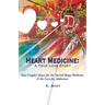 Heart Medicine: A True Love Story - One Couple's Quest for the Sacred Iboga Medicine & the Cure for Addiction
