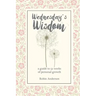 Wednesday's Wisdom: 52 Weeks of Guided Personal Growth