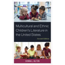 Multicultural and Ethnic Children's Literature in the United States
