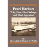 Pearl Harbor: Why, How, Fleet Salvage and Final Appraisal