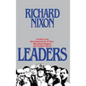 Leaders: Profiles and Reminiscences of Men Who Have Shaped the Modern World