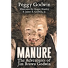 Manure: The Adventures of Jim Brown Godwin