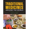 Traditional Medicines Around the World