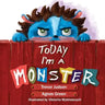 Today I'm a Monster: Book on mother's love & acceptance. Great for teaching emotions, recognizing and accepting difficult feelings as anger