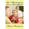 Dr. Montessori's Own Handbook