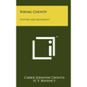 Young County: History and Biography
