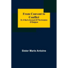 From Convent to Conflict; Or, A Nun's Account of the Invasion of Belgium