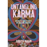 Untangling Karma: Intimate Zen Stories on Healing Trauma