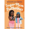Sugar Plum Ballerinas: Sugar Plums to the Rescue!