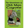 The Adventures of Old Man Coyote