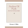 Anchors of Faith: How to Live the Christian Lifestyle