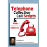 Telephone Collection call Scripts & How to respond to Excuses: A Guide for Bill Collectors