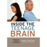 Inside the Teenage Brain: Parenting a Work in Progress