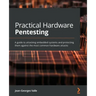 Practical Hardware Pentesting: A guide to attacking embedded systems and protecting them against the most common hardware attacks