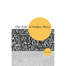 Our Echo of Sudden Mercy