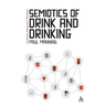 Semiotics of Drink and Drinking
