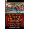 The War for North America: The Struggle between France & Britain for a Continent, The Conquest of New France and The Fall of Canada