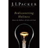 Rediscovering Holiness: Know the Fullness of Life with God