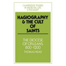 Hagiography and the Cult of Saints: The Diocese of Orleans, 800 1200