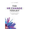 The HR Change Toolkit: Your complete guide to making it happen