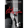 But Your Mother Loves You: How to Overcome the Cycle of Toxic Love and Live Your Life Without Shame