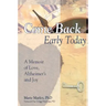 Come Back Early Today: A Memoir of Love, Alzheimer's and Joy