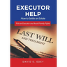 Executor Help: How to Settle an Estate Pick an Executor and Avoid Family Fights