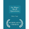 On Major Naval Operations - Scholar's Choice Edition