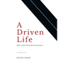 A Driven Life: How to Drive Yourself into Serenity