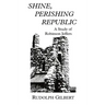 Shine, Perishing Republic