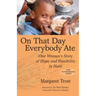 On That Day, Everybody Ate: One Woman's Story of Hope and Possibility in Haiti